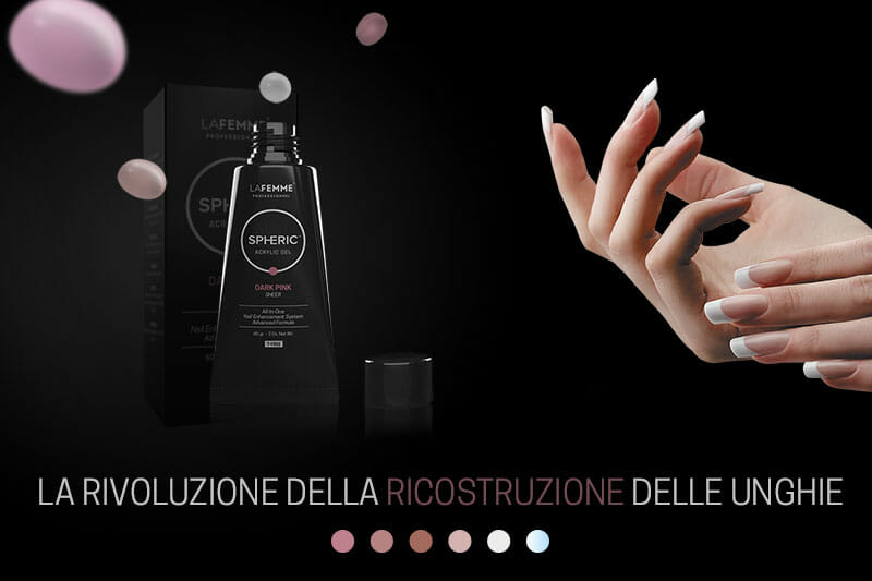 Acrylic Gel Spheric™ La Femme®: unghie resistenti per oltre 21 giorni