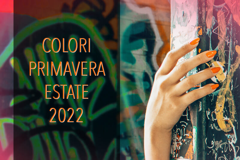 Colori Unghie Primavera Estate 2022