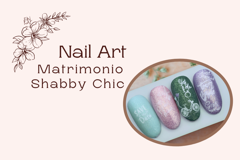 Nail Art Matrimonio Shabby Chic