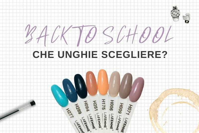 Back to School: Che Unghie Scegliere?