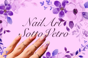 Unghie Sotto Vetro Tutorial Nail Art