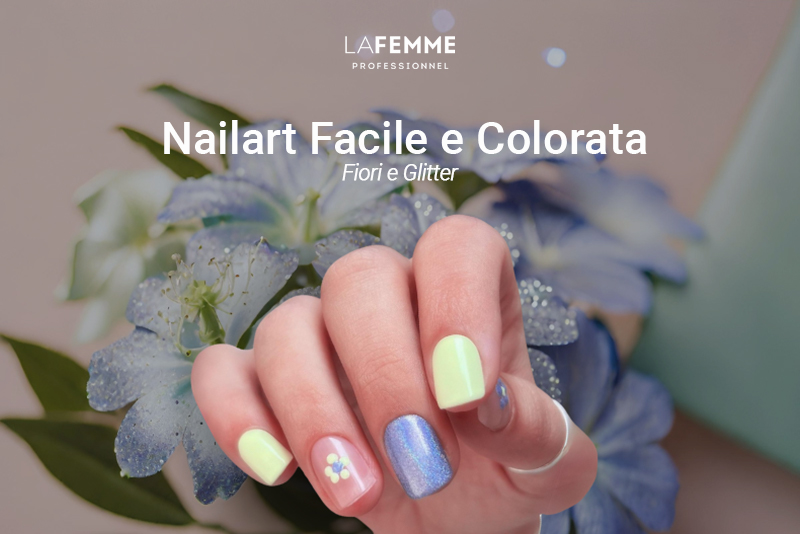 Nailart Facile e Colorata con fiori e Glitter