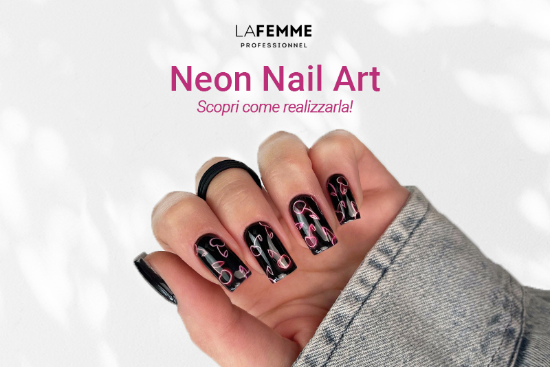 Nail Art Effetto Neon – La Femme