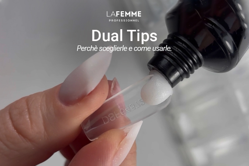 dual tips - perchè sceglierle e come usarle