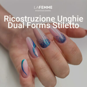 Ricostruzione Unghie con Dual Forms Stiletto